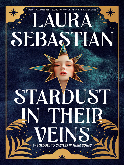 Title details for Stardust in Their Veins by Laura Sebastian - Available